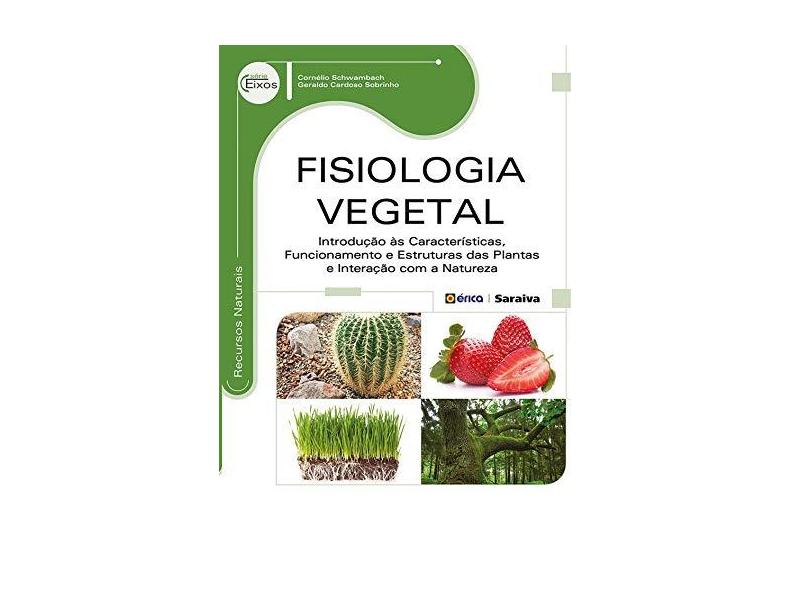 Fisiologia Vegetal - Schwambach, Cornélio; Sobrinho, Geraldo Cardoso - 9788536508948