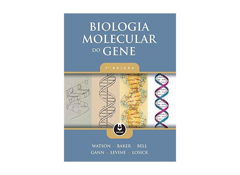 Biologia Molecular do Gene - Capa Comum - 9788582712085