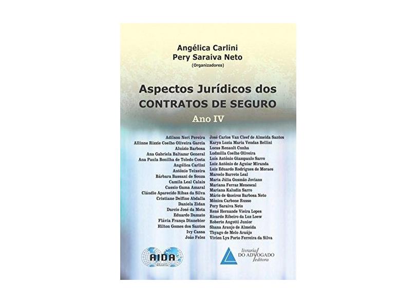 Aspectos Jurídicos dos Contratos de Seguro - Volume 4 - Angélica Carlini - 9788569538288
