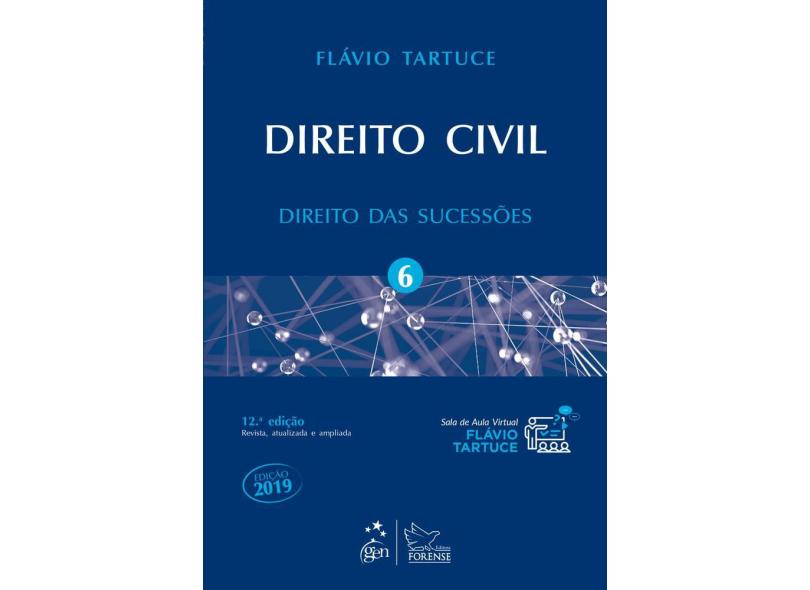 Direito Civil - Vol. 6 - Direito das Sucessões: Volume 6 - Flávio Tartuce - 9788530983598