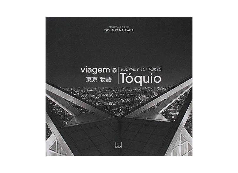 Viagem A Tóquio - Edição Bilíngüe - Hirata, Mari; Mascaro, Cristiano - 9788572344876