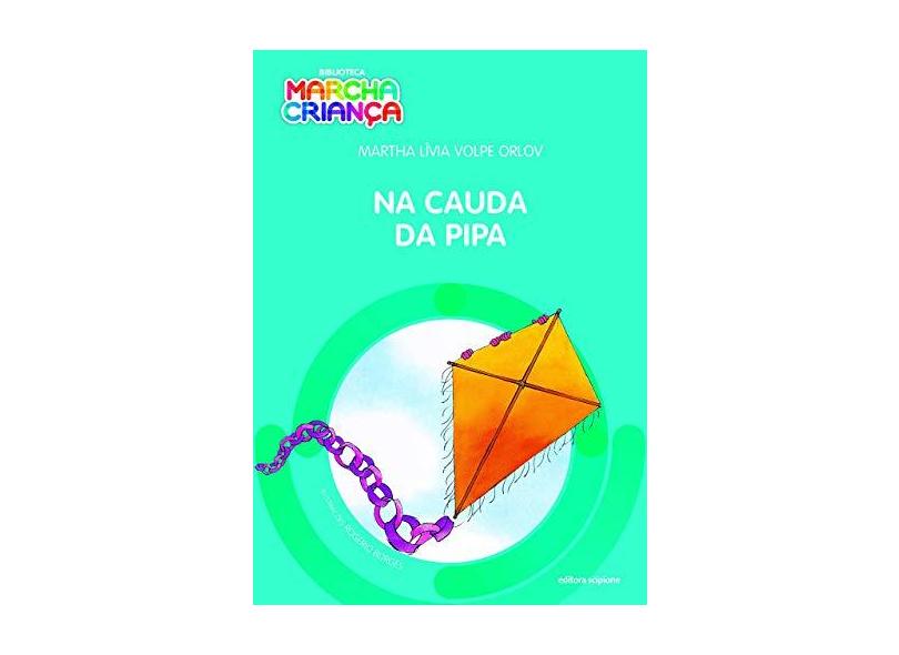 Na Cauda da Pipa - Biblioteca Marcha Criança - Bond,rosana - 9788526299986