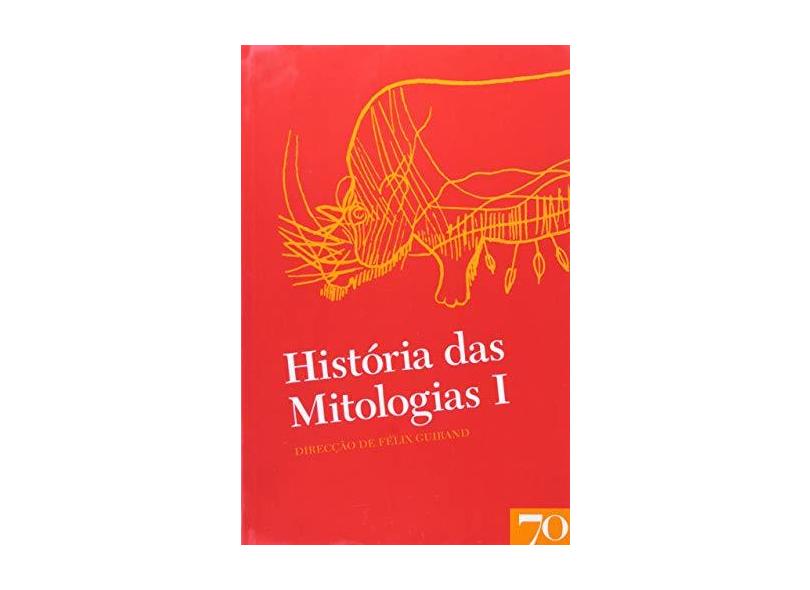 História das Mitologias - Volume 1 - Capa Comum - 9789724412726