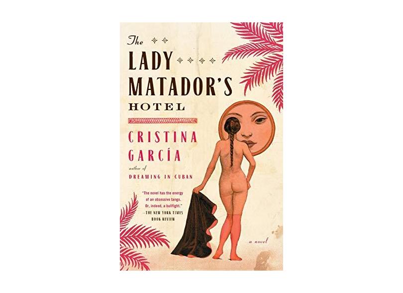 Lady Matador's Hotel - "garcia, Cristina" - 9781439181751