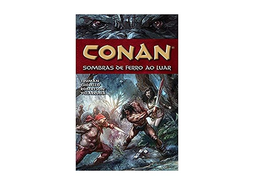 Conan. Sombras de Ferro ao Luar - Volume 10 - Robert E. Howard - 9788578671853