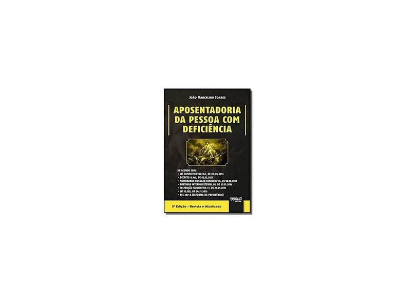 Aposentadoria da Pessoa com Deficiência - João Marcelino Soares - 9788536283357