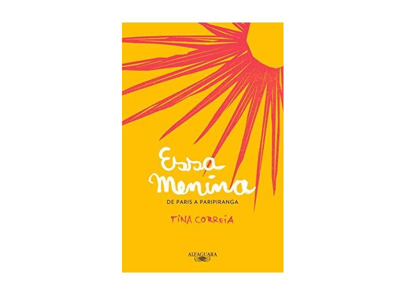 Essa Menina - Tina Correia - 9788556520036