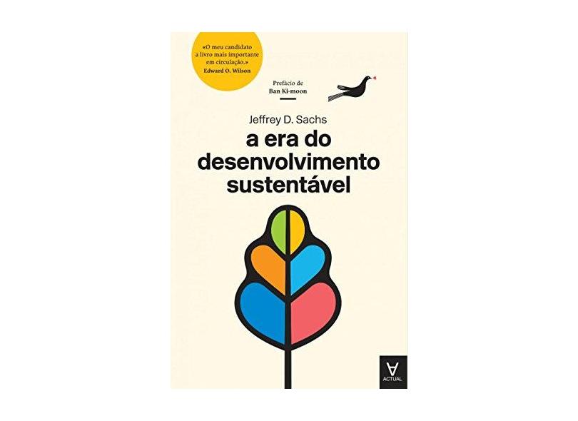 Era do Desenvolvimento Sustentável, A - Jeffrey Sachs - 9789896941321