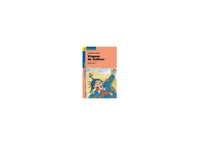 Viagens De Gulliver - Col. Reencontro - Nova Ortografia - Swift, Jonathan - 9788526281202