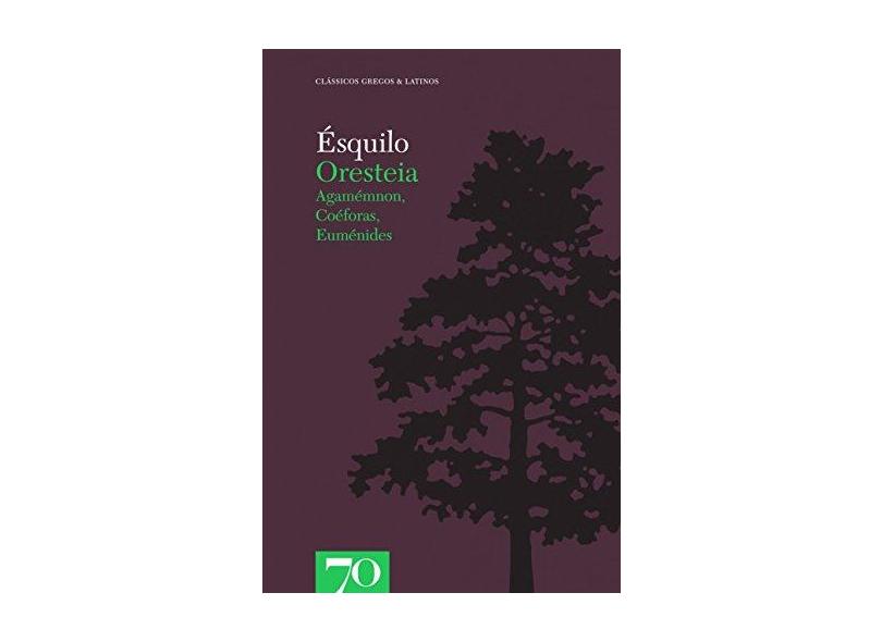 Oresteia - Ésquilo - 9789724413976