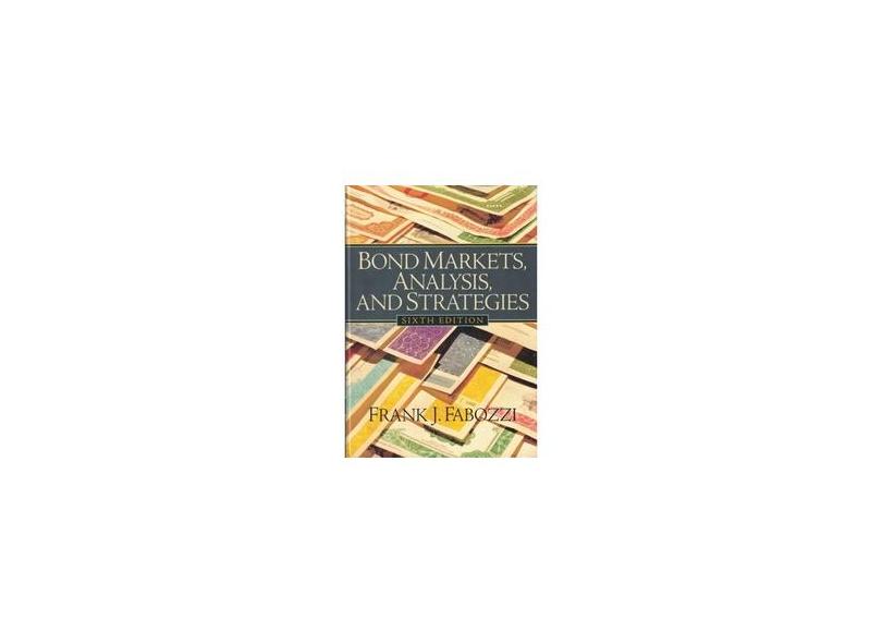 Bond Markets, Analysis and Strategies (6th Edition) - Frank J. Fabozzi