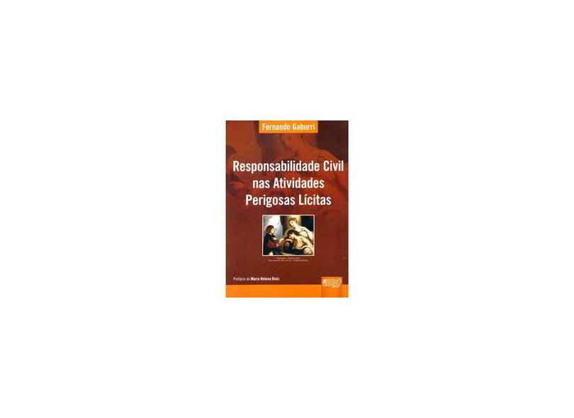 Responsabilidade Civil Nas Atividades Perigosas Ilicitas - Fernando Gaburri - 9788536233291