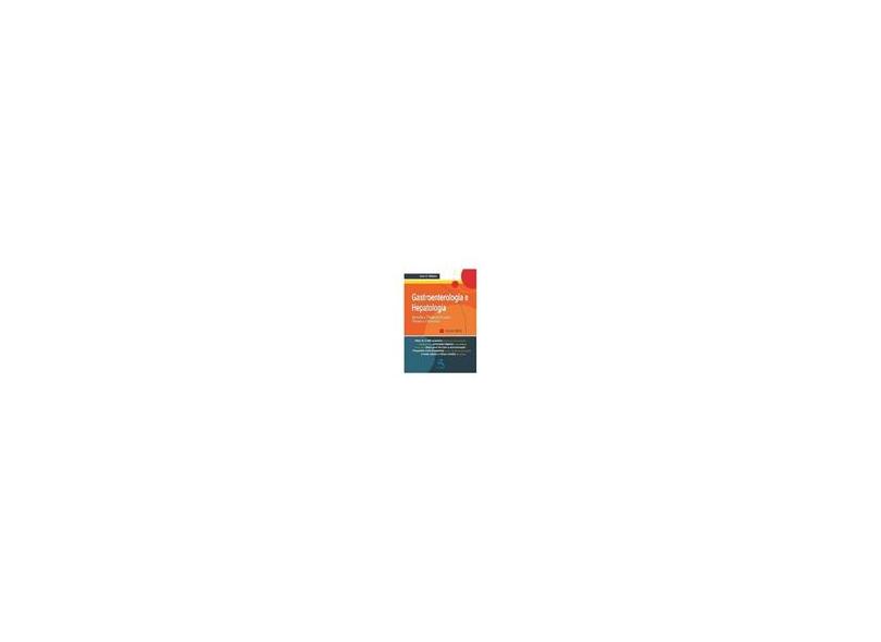 Gastroenterologia e Hepatologia - 2ª Ed. 2009 - Dibaise, John K., M.D. - 9788537202838