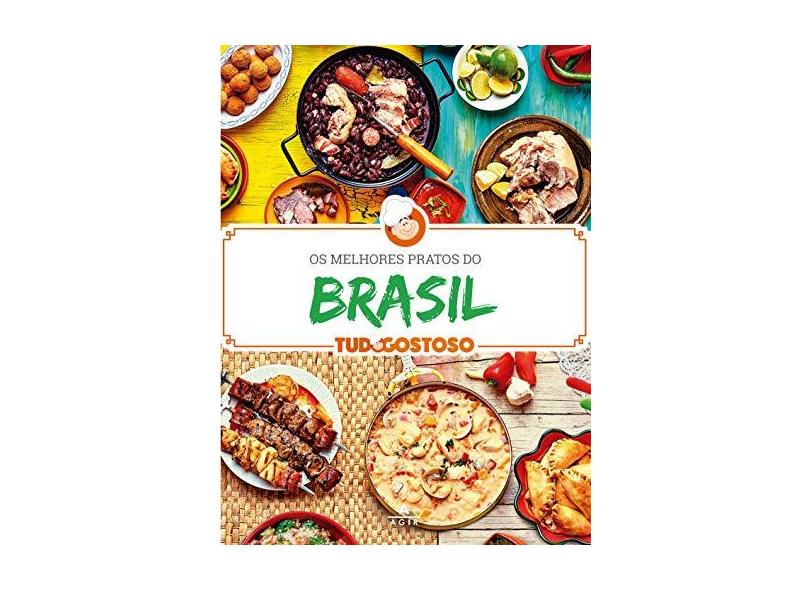 Os melhores pratos do Brasil - Tudo Gostoso - 9788522005949