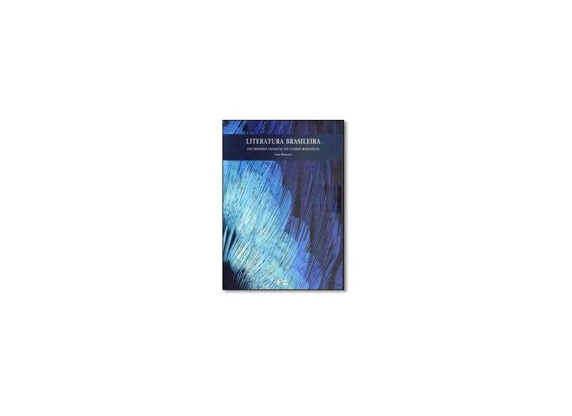 Literatura Brasileira. Dos Primeiros Cronistas aos Últimos Românticos - Capa Comum - 9788531403125