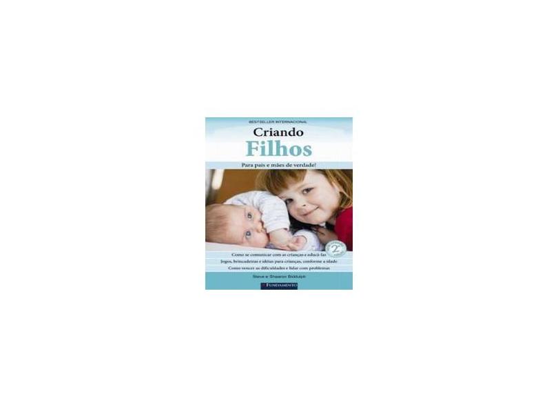 Criando Filhos - 2ª Edição - Biddulph, Steve; Biddulph, Shaaron - 9788576762812