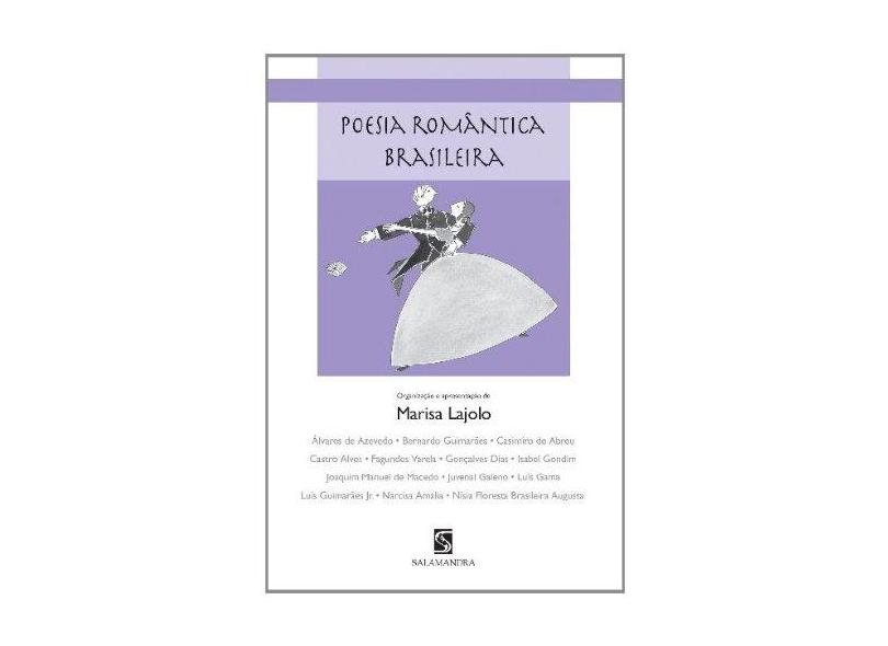 Poesia Romântica Brasileira - Antologia de Poesias - Lajolo, Marisa - 9788516047566