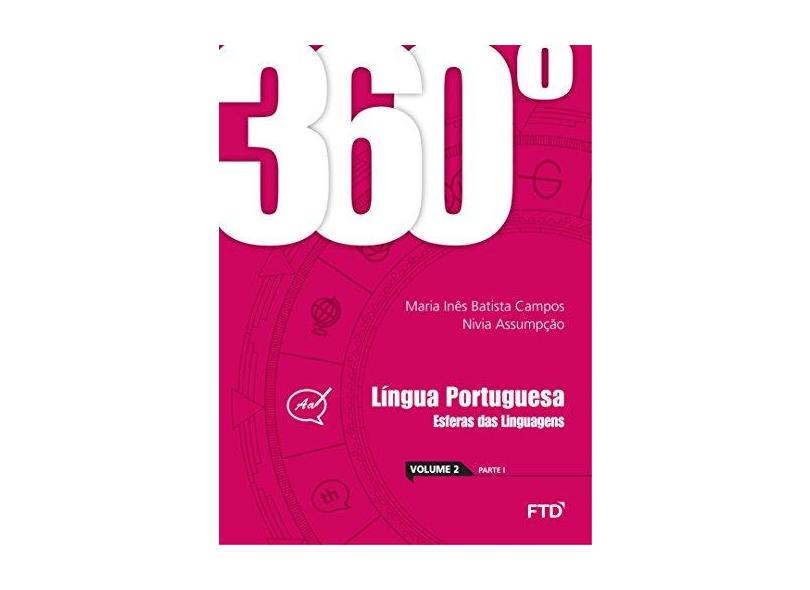 360º - Língua portuguesa: esferas das linguagens - Conjunto (Volume 2) - Maria Inês Batista Campos - 7898592137531