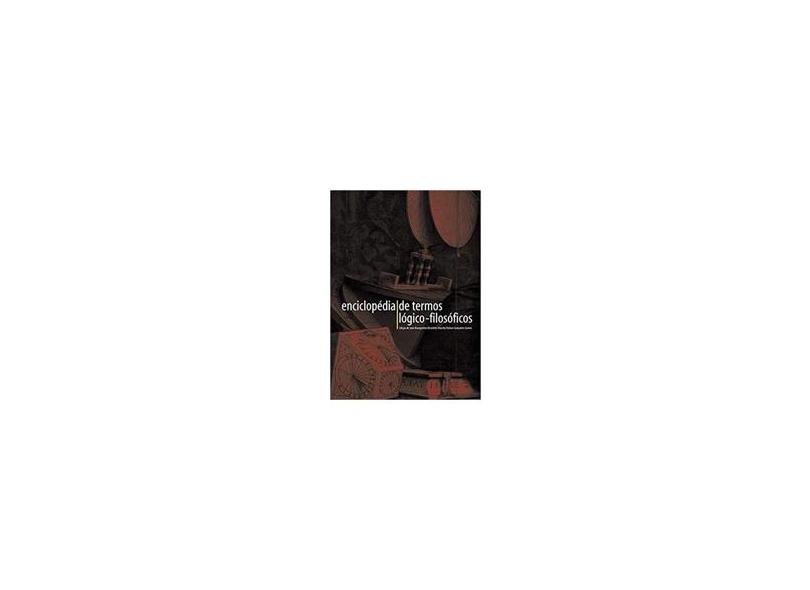 Enciclopédia de Termos Lógico-filosóficos - Branquinho, João; Branquinho,  João; Murcho, Desidério; Murcho, Desidério; Gomes, Nelson Gonçalves; Gomes,  Nelson Gonçalves - 9788533623255 em Promoção é no Buscapé