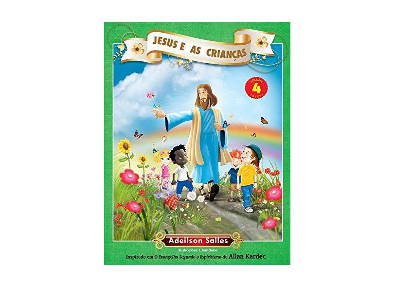 Jesus e As Crianças - Vol. 4 - Salles, Adeilson - 9788563808479