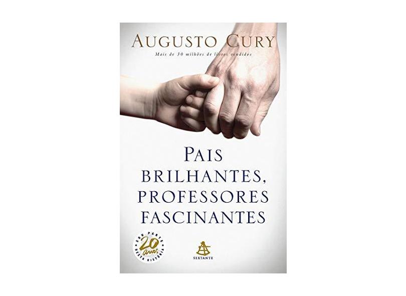 Pais Brilhantes, Professores Fascinantes - Augusto Cury - 9788543102726