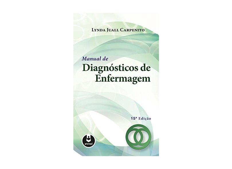 Manual de Diagnósticos de Enfermagem - Lynda Juall Carpenito - 9788582714669