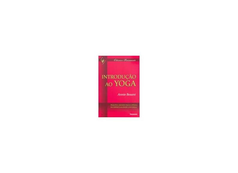 Introdução Ao Yoga - Besant, Annie - 9788531516924