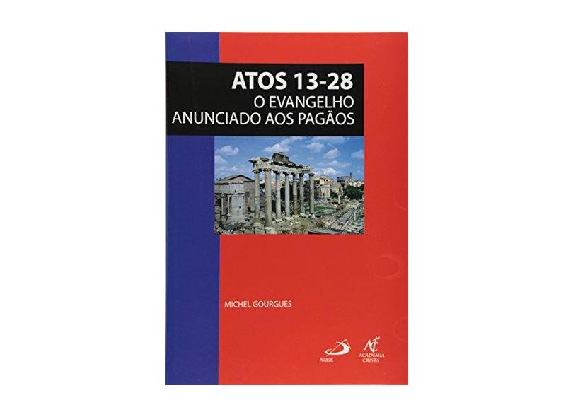 Atos 13-28. O Evangelho Anunciado Aos Pagãos - Capa Comum - 9788598481692