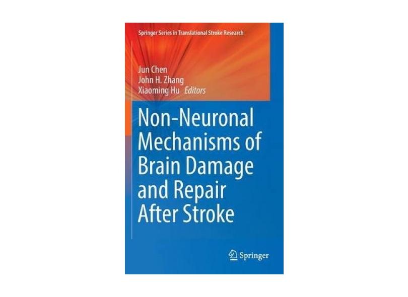 Livro - Non-Neuronal Mechanisms of Brain Damage and Repair After Stroke ...