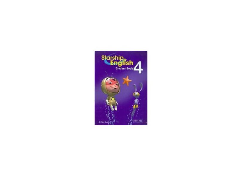 Starship English - Student Book 4 - Dr. Ken Beatty - 9781742359038