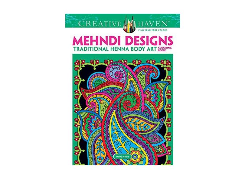 Creative Haven Mehndi Designs Coloring Book: Traditional Henna Body Art - Capa Comum - 9780486491264