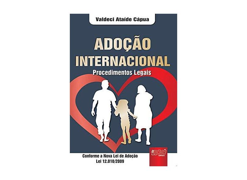 Adoção Internacional- Procedimentos Legais - Capuã, Valdeci Ataíde - 9788536226941