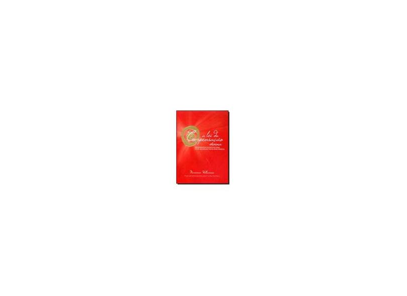 A Lei Da Compensação: Pensamentos Poderosos Para Você Alcançar Todos Seus Desejos - Marianne Williamson - 9788522014873