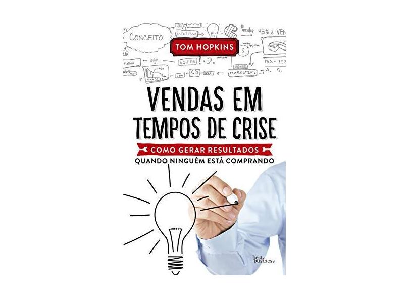 Vendas Em Tempos de Crise - Hopkins, Tom - 9788568905029
