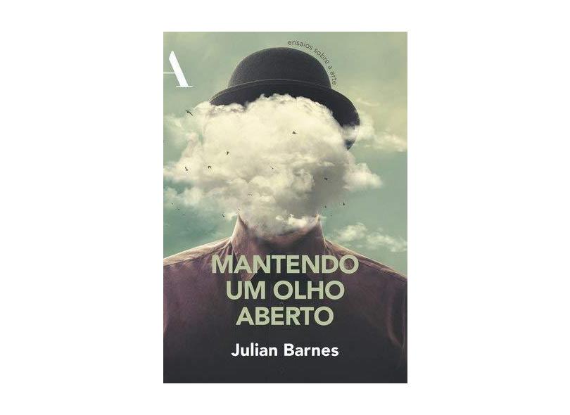 Mantendo Um Olho Aberto - Barnes, Julian - 9788569474326