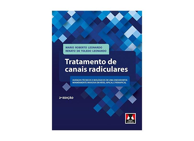 Tratamento de Canais Radiculares - Mario R. Leonardo - 9788536702643