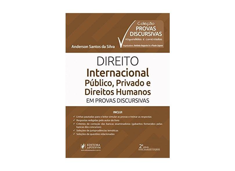Direito Internacional Público, Privado e Direitos Humanos em Provas Discursivas - Anderson Santos Da Silva - 9788544223000