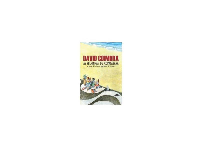As Velhinhas de Copacabana - David Coimbra - 9788525430465