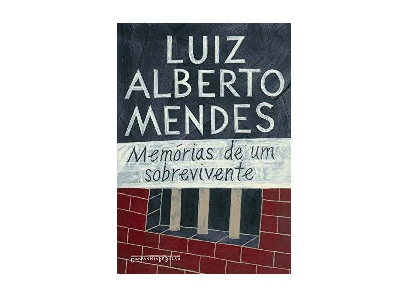 Memórias de um Sobrevivente - Mendes, Luiz Alberto - 9788535915754