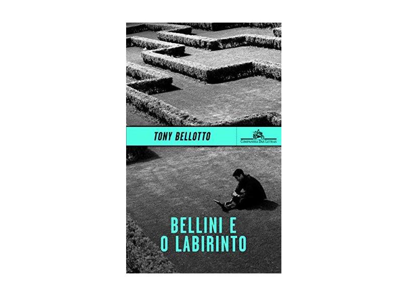 Bellini e o Labirinto - Tony Bellotto - 9788535924770