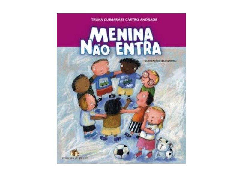 Menina não Entra - Telma Guimarães Castro Andrade - 9788510042109