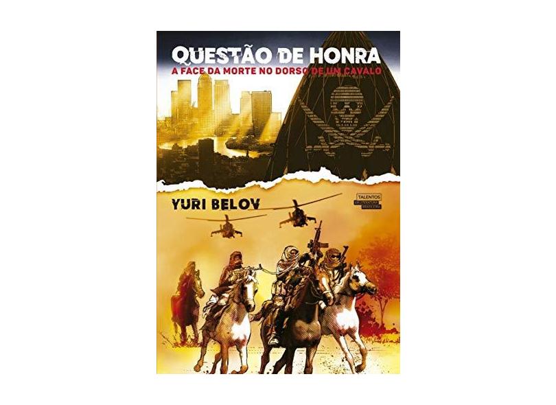 Questão De Honra - A Face Da Morte No Dorso De Um Cavalo - Belov, Yuri - 9788542812879