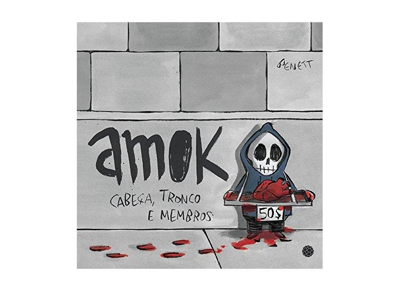 Amok - Cabeça, Tronco e Membros - Benett - 9788565679145