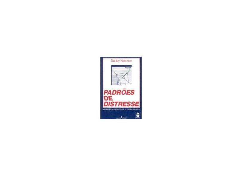 Padroes de Distresse - Keleman, Stanley - 9788532303899
