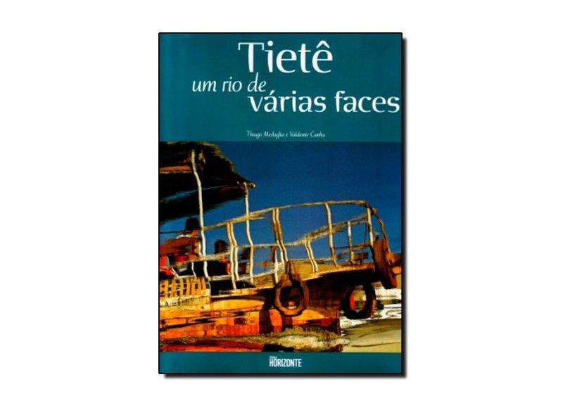 Tietê um Rio de Várias Faces - Medaglia, Thiago - 9788588031272