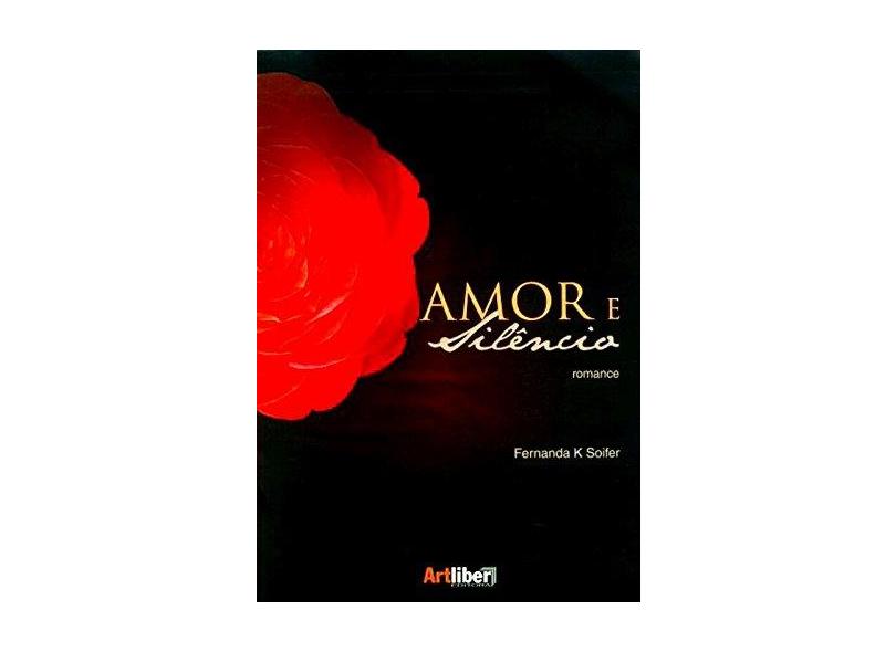 Amor e Silêncio - Soifer, Fernanda K. - 9788588098718