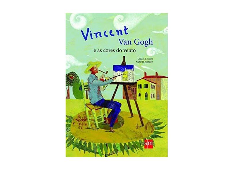 Vincent Van Gogh e As Cores do Vento - Col. Arte - Lossani, Chiara - 9788541800624