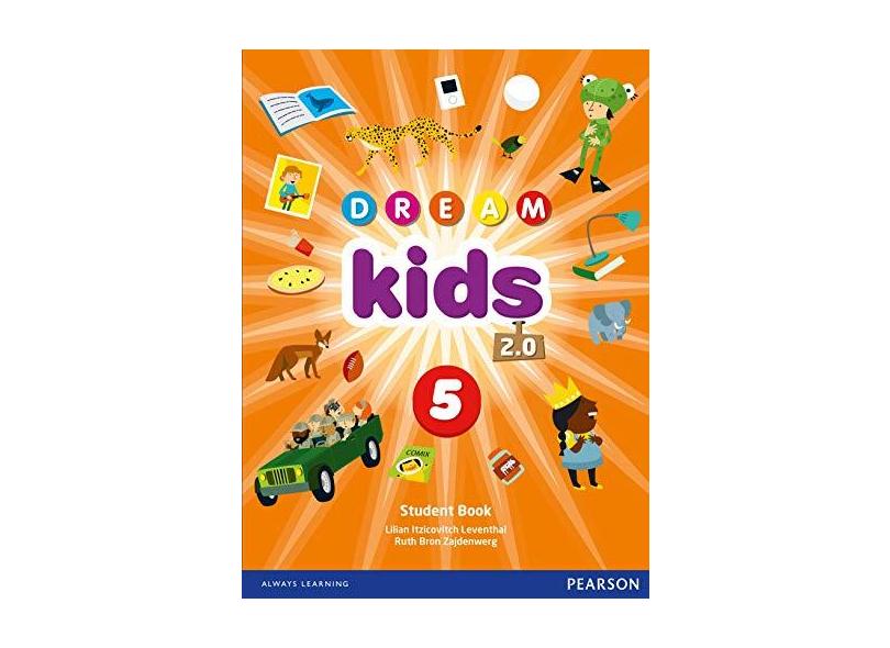 Dream Kids 2.0 5 - Student Book - Pack 5 - Lilian Itzicovitch Leventhal; Ruth Bron Zajdenwerg - 9788543007397