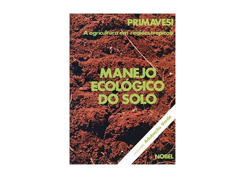 Manejo Ecológico do Solo - Primavesi, Ana - 9788521300045