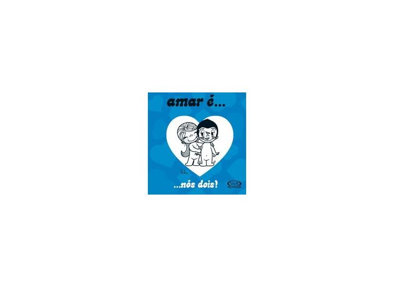 Amar É... Nós Dois! - & Riba, Vergara - 9788576836483